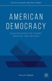 American Democracy: Selected Essays on Theory, Practice, and Critique
