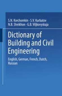 Dictionary of Building and Civil Engineering: English, German, French, Dutch, Russian