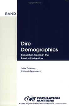 Dire Demographics:  Population Trends in the Russian Federation (Population Matters)