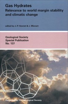 Gas Hydrates: Relevance to World Margin Stability and Climatic Change (Geological Society Special Publication No.137)