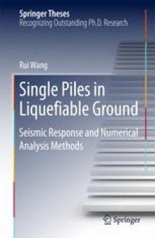 Single Piles in Liquefiable Ground: Seismic Response and Numerical Analysis Methods