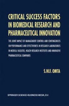 Critical Success Factors in Biomedical Research and Pharmaceutical Innovation: The joint impact of management control and contingencies on performance and effectiveness in research laboratories in medical faculties, health research institutes and innovative pharmaceutical companies