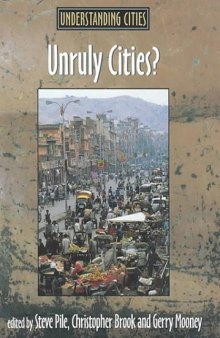 Unruly Cities? : Order Disorder (Understanding Cities)
