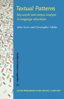 Textual Patterns: Key Words And Corpus Analysis in Language Education (Studies in Corpus Linguistics)