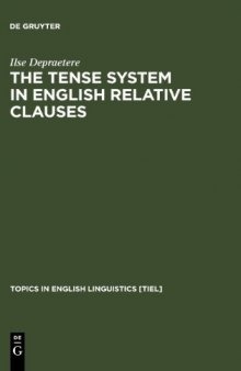 The Tense System in English Relative Clauses: A Corpus-Based Analysis