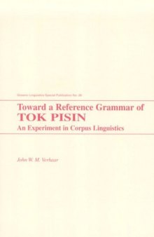 Toward a Reference Grammar of Tok Pisin: An Experiment in Corpus Linguistics (Oceanic Linguistics Special Publications)