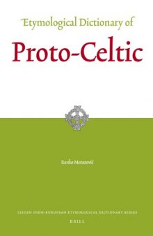 Etymological Dictionary of Proto-Celtic (Leiden Indo-European Etymological Dictionary Series)