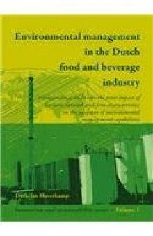 Environmental management in the Dutch food and beverage industry: A longitudinal study into the joint impact of business network and firm characteristics on the adoption of environmental management capabilities