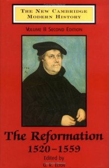 The New Cambridge Modern History, Vol. 2: The Reformation, 1520-1559  