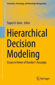 Hierarchical Decision Modeling: Essays in Honor of Dundar F. Kocaoglu