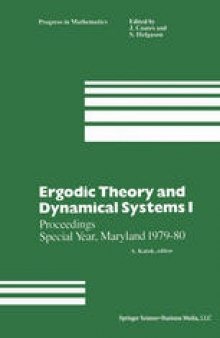 Ergodic Theory and Dynamical Systems I: Proceedings Special Year, Maryland 1979–80