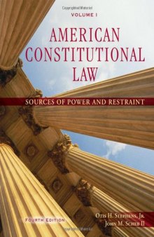 American Constitutional Law, Volume I: Sources of Power and Restraint (4th edition)  
