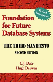 Foundation for future database systems : the third manifesto : a detailed study of the impact of type theory on the relational model of data, including a comprehensive model of type inheritance