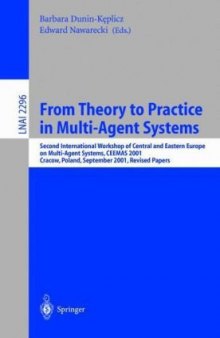 From Theory to Practice in Multi-Agent Systems: Second International Workshop of Central and Eastern Europe on Multi-Agent Systems, CEEMAS 2001 Cracow, Poland, September 26–29, 2001 Revised Papers