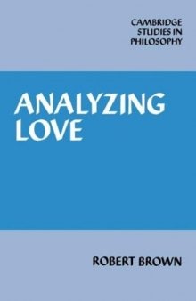 Analyzing Love (Cambridge Studies in Philosophy)
