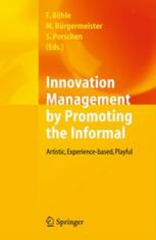 Innovation Management by Promoting the Informal: Artistic, Experience-based, Playful