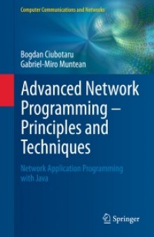 Advanced Network Programming - Principles and Techniques: Network Application Programming with Java
