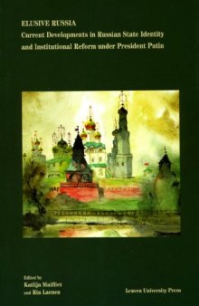 Elusive Russia: Current Developments in Russian State Identity and Institutional Reform under President Putin