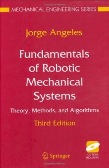 Fundamentals of Robotic Mechanical Systems: Theory, Methods, and Algorithms