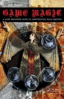 Game Magic: A Designer's Guide to Magic Systems in Theory and Practice