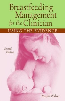 Breastfeeding Management for the Clinician: Using the Evidence, Second Edition