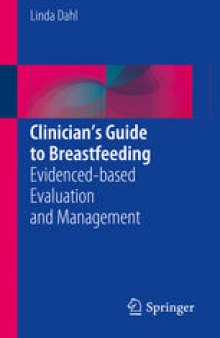 Clinician’s Guide to Breastfeeding: Evidenced-based Evaluation and Management