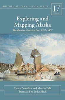 Exploring and mapping Alaska : the Russian America era, 1741-1867