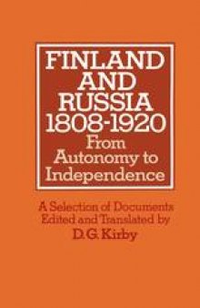Finland and Russia 1808–1920: From Autonomy to Independence