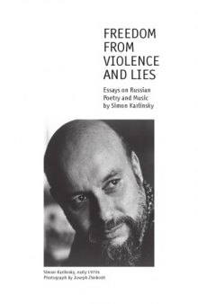 Freedom From Violence and Lies: Essays on Russian Poetry and Music by Simon Karlinsky