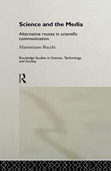 Science and the Media: Alternative Routes to Scientific Communications