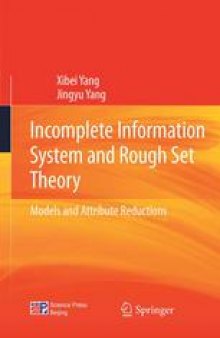 Incomplete Information System and Rough Set Theory: Models and Attribute Reductions
