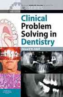 Clinical problem solving in dentistry