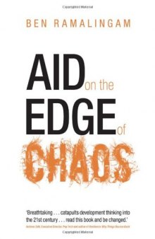 Aid on the Edge of Chaos: Rethinking International Cooperation in a Complex World