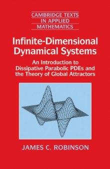 Infinite-Dimensional Dynamical Systems: An Introduction to Dissipative Parabolic PDEs and the Theory of Global Attractors (Cambridge Texts in Applied Mathematics)