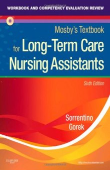 Workbook and Competency Evaluation Review for Mosby's Textbook for Long-Term Care Nursing Assistants, 6e