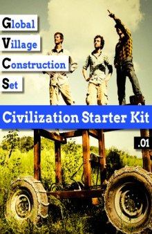 Global Village Construction Set: Civilization Starter Kit