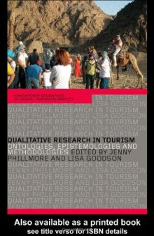 Qualitative Research in Tourism: Ontologies, Epistemologies and Methodologies (Routledge Contemporary Geographies of Leisure, Tourism, and Mobility.)