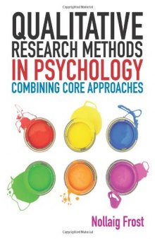 Qualitative Research Methods in Psychology: From core to combined approaches  