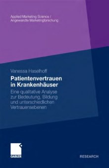 Patientenvertrauen in Krankenhauser: Eine qualitative Analyse zur Bedeutung, Bildung und unterschiedlichen Vertrauensebenen