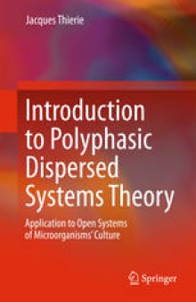 Introduction to Polyphasic Dispersed Systems Theory: Application to Open Systems of Microorganisms’ Culture