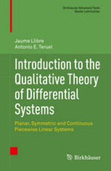 Introduction to the Qualitative Theory of Differential Systems: Planar, Symmetric and Continuous Piecewise Linear Systems