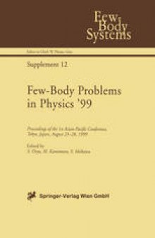 Few-Body Problems in Physics ’99: Proceedings of the 1st Asian-Pacific Conference, Tokyo, Japan, August 23–28, 1999