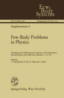 Few-Body Problems in Physics: Proceedings of the XIIIth European Conference on Few-Body Physics, Marciana Marina, Isola d’Elba, Italy, September 9–14, 1991