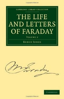 The Life and Letters of Faraday, Volume 2 (Cambridge Library Collection - Physical Sciences)