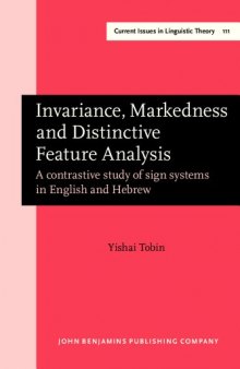 Invariance, Markedness and Distinctive Feature Analysis: A Contrastive Study of Sign Systems in English and Hebrew