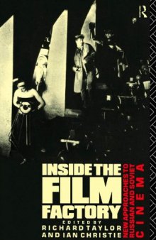 Inside the Film Factory: New Approaches to Russian and Soviet Cinema (Soviet Cinema Series)