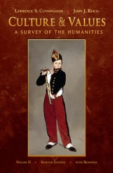 Culture and Values, Volume II: A Survey of the Humanities with Readings