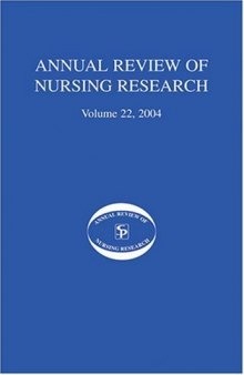 Annual Review of Nursing Research, Volume 22, 2004: Eliminating Health Disparities among Racial and Ethnic Minorities in the United States