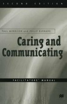 Caring and Communicating: Facilitators’ Manual: The Interpersonal Relationship in Nursing