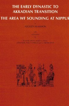 Nippur V: the Area Wf Sounding: The Early Dynastic to Akkadian Transition (University of Chicago Oriental Institute Publications) (The Oriental Institute of the University of Chicago)